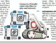  ?? ANKI ?? Cozmo is a friendly robot who likes to play and interact.