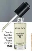  ??  ?? Smashbox Photo Finish Primer Oil 30ml R520