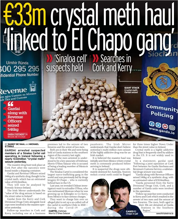  ?? ?? GIANT STACK Crystal meth Gardai seized
CAGED El Chapo in jail