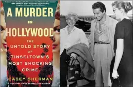  ?? COURTESY OF SOURCEBOOK­S; THE ASSOCIATED PRESS ?? Actress Lana Turner, left, and underworld figure Johnny Stompanato are greeted at LAX in 1958by Turner’s daughter, Cheryl, 14, who later confessed to stabbing Stompanato to death. Author Casey Sherman questions that account in “A Murder in Hollywood.”