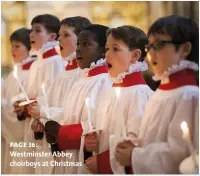  ??  ?? Westminste­r Abbey choirboys at Christmas