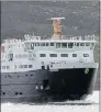  ??  ?? RACE: Firms are bidding for the new CalMac contract.