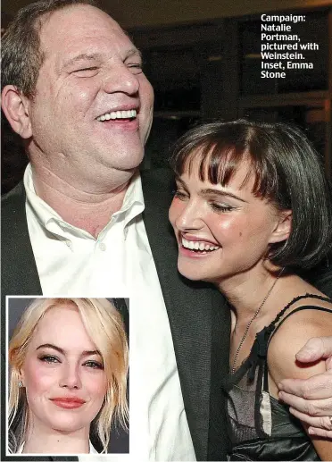  ??  ?? Campaign: Natalie Portman, pictured with Weinstein. Inset, Emma Stone