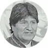  ??  ?? Evo Morales
PRESIDENTE DE BOLIVIA