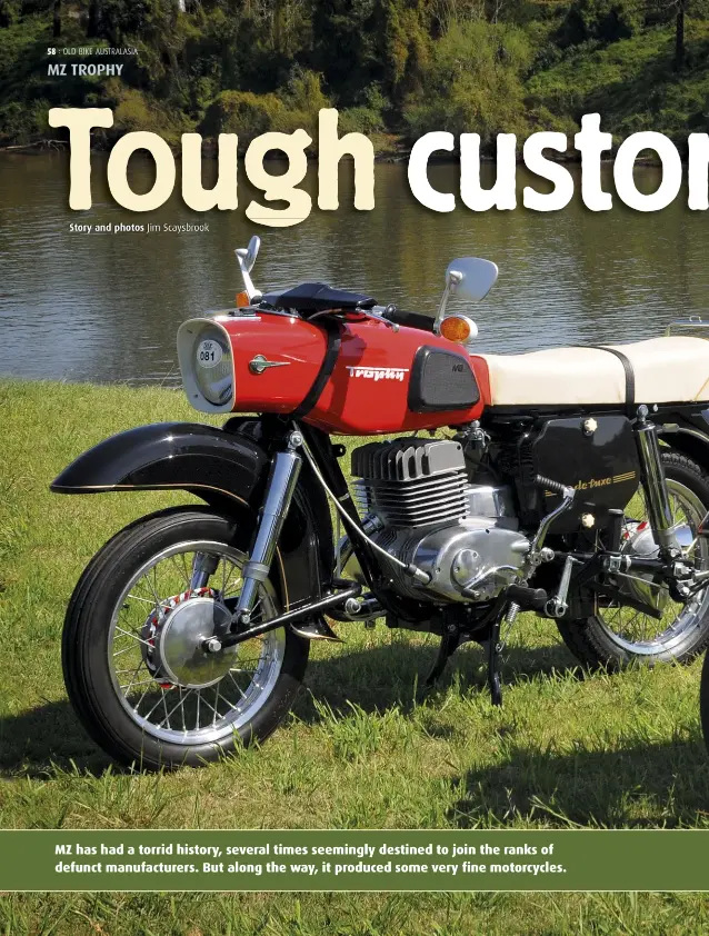  ??  ?? MZ has had a torrid history, several times seemingly destined to join the ranks of defunct manufactur­ers. But along the way, it produced some very fine motorcycle­s.