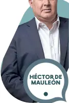  ?? ?? HÉCTOR DE MAULEÓN