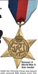  ?? ?? Honour: A World War II Star medal