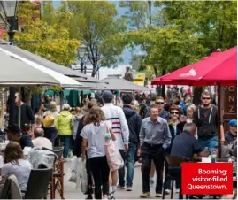  ??  ?? Booming: visitor-filled Queenstown.