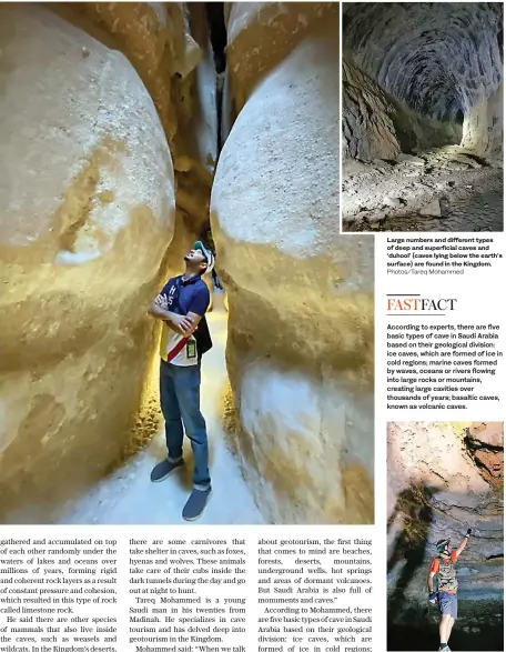  ?? Photos/Tareq Mohammed ?? Large numbers and different types of deep and superficia­l caves and ‘duhool’ (caves lying below the earth’s surface) are found in the Kingdom.
