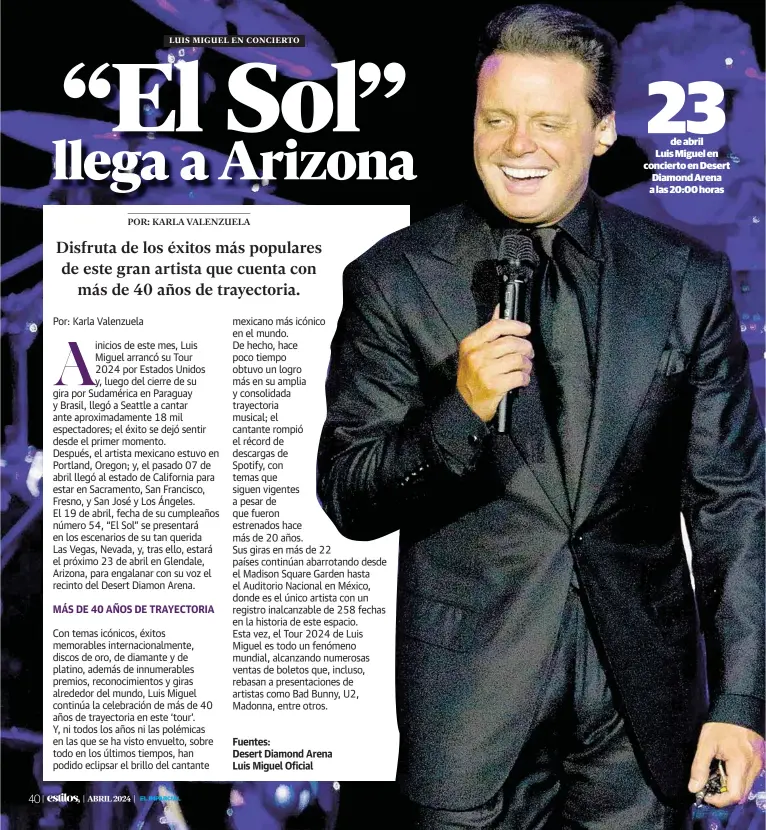  ?? ?? de abril
Luis Miguel en concierto en Desert Diamond Arena a las 20:00 horas