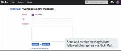  ??  ?? Send and receive messages from fellow photograph­ers via FlickrMail.