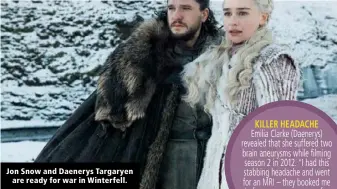 ??  ?? Jon Snow and Daenerys Targaryen are ready for war in Winterfell.