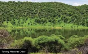  ??  ?? Tswaing Meteorite Crater