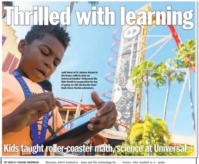  ??  ?? Jahli Ward of St. Helena School in the Bronx collects data on Universal Studios’ Hollywood Rip Ride Rockit in preparatio­n for fun of going on ride during his class’ Daily News Florida adventure.
