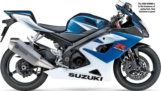  ??  ?? The GSX-R1000 is in the business of going fast. And business is good