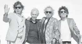  ?? PABLO PORCIUNCUL­A/GETTY-AFP 2016 ?? The Rolling Stones — Mick Jagger, from left, Charlie Watts, Keith Richards and Ronnie Wood — arrive in Montevideo, Uruguay.