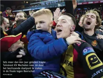  ?? FOTO BELGA ?? Iets meer dan een jaar geleden trapte Tainmont KV Mechelen naar 1A door het beslissend­e doelpunt te maken in de finale tegen Beerschot.