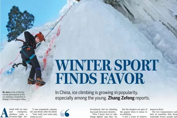  ??  ?? Bu Jieru is one of the few women participan­ts at the ice climbing competitio­n in Beijing’s Yunmengxia Valley.