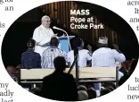  ?? ?? MASS Pope at Croke Park