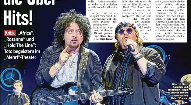  ??  ?? Gitarrist Steve Lukather und Frontmann Joseph Williams von Toto im ausverkauf­ten „Mehr!“-Theater