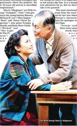  ??  ?? LEA WITH George Takei in ‘Allegiance’