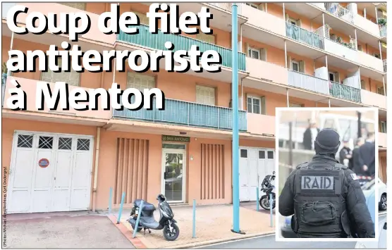  ??  ?? Dix personnes – neuf hommes et une femme âgés de 18 à 65 ans – ont été interpellé­es, hier matin, par la police en France et en Suisse [photo d’illustrati­on]. " Cinq d’entre elles, dont deux fratries, habitent à Menton [cliché ci-dessus]. " La Direction...