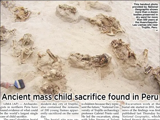  ?? AP ?? This handout photo provided by National Geographic shows more than a dozen bodies preserved in dry sand for more than 500 years at the Huanchaqui­toLas Llamas site near Trujillo, Peru.