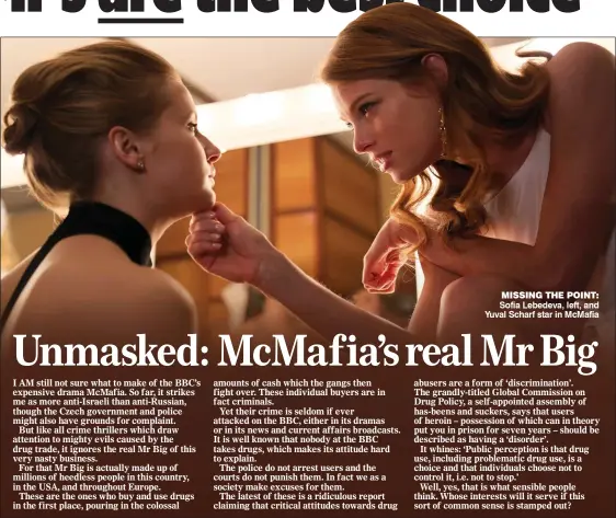  ??  ?? MISSING THE POINT: Sofia Lebedeva, left, and Yuval Scharf star in McMafia