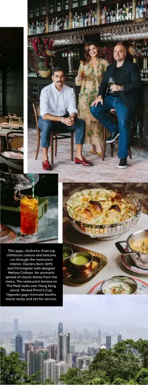  ?? This page, clockwise from top Utilitaria­n colours and textures run through the restaurant interior. Owners Asim (left) and Christophe­r with designer Melissa Collison. An aromatic spread of classic dishes from the menu. The restaurant terrace on The Peak l ??