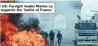  ??  ?? JOIN US: Far-right leader Marine Le Pen supports the ‘battle of France’