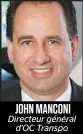  ??  ?? JOHN MANCONI Directeur général d’OC Transpo