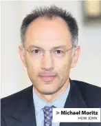  ?? HUW JOHN ?? > Michael Moritz