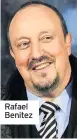  ??  ?? Rafael Benitez