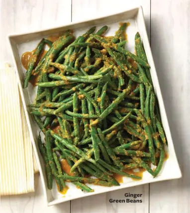  ??  ?? Ginger Green Beans