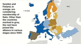  ?? ?? Sweden and Finland, in orange, are considerin­g membership of Nato. Other than the countries marked in grey, the rest have joined the alliance in various stages since 1949.