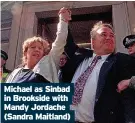  ?? ?? Michael as Sinbad in Brookside with Mandy Jordache (Sandra Maitland)