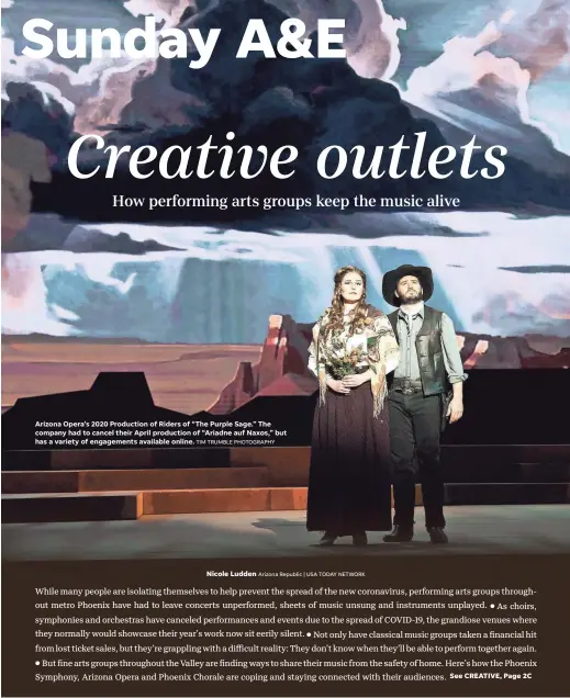  ?? TIM TRUMBLE PHOTOGRAPH­Y ?? Arizona Opera’s 2020 Production of Riders of “The Purple Sage.” The company had to cancel their April production of “Ariadne auf Naxos,” but has a variety of engagement­s available online.