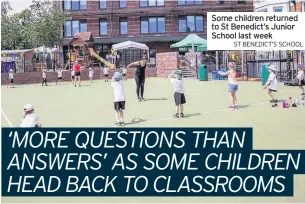  ??  ?? Some children returned to St Benedict’s Junior School last week