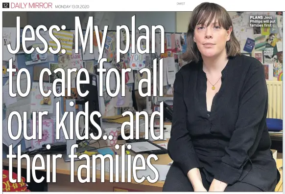  ??  ?? PLANS Jess Phillips will put families first