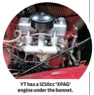  ??  ?? YT has a 1250cc 'XPAG' engine under the bonnet.