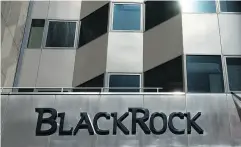  ?? CRAIG WARGA / BLOOMBERG ?? BlackRock Inc. and its iShares is the top ETF provider for Canadian institutio­nal investors, a new study says.