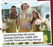  ?? ?? Great British Bake Off winner Giuseppe Dell’anno, middle, with
Crystelle Pereira and Chigs Parmar