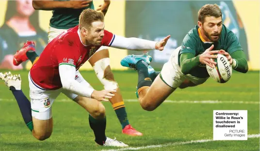  ?? PICTURE: Getty Images ?? Controvers­y: Willie le Roux’s touchdown is disallowed