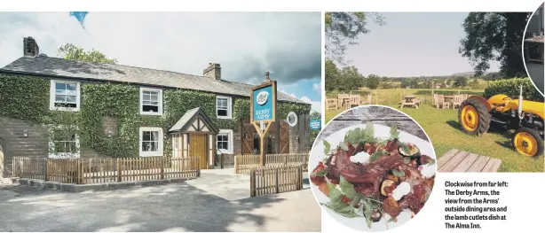  ??  ?? Clockwise from far left: The Derby Arms, the view from the Arms’ outside dining area and the lamb cutlets dish at The Alma Inn.