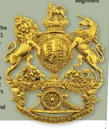  ??  ?? Right: Royal Artillery, Royal Arms type, helmet plate