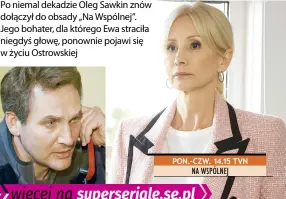  ?? Foto TVN (2) ?? PON.–CZW. 14.15 TVN NA WSPÓLNEJ