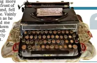 ??  ?? SURVIVED: The Olivetti typewriter is now in a museum