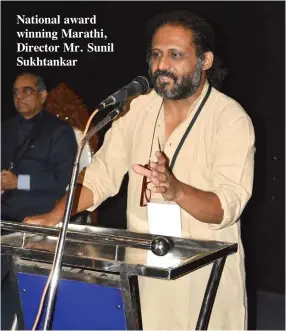  ??  ?? National award winning Marathi, Director Mr. Sunil Sukhtankar