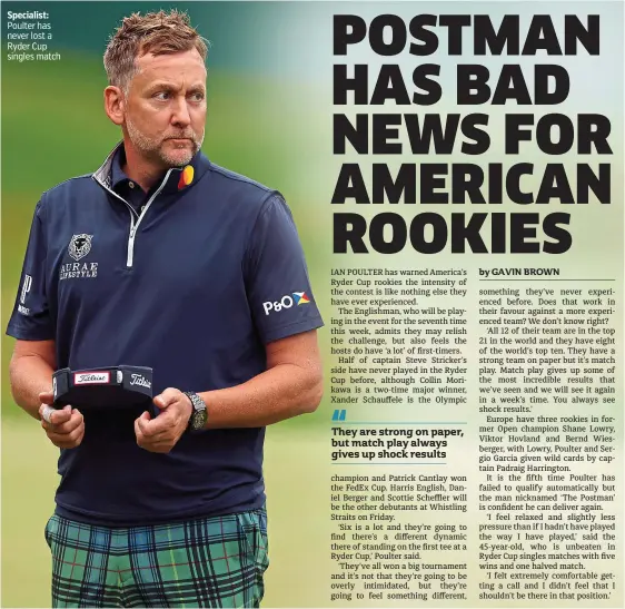  ?? PICTURE: PA ?? Specialist: Poulter has never lost a Ryder Cup singles match