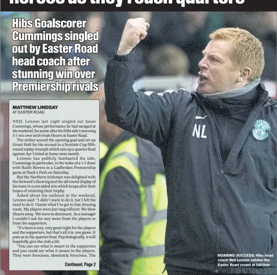  ??  ?? ROARING SUCCESS: Hibs head coach Neil Lennon salutes the Easter Road crowd at full-time